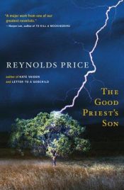 book cover of The Good Priest's Son by Reynolds Price