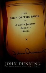 book cover of The Sign of the Book: A Cliff Janeway 'Bookman' Novel by John Dunning