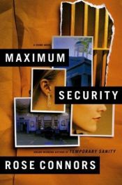 book cover of Maximum security by Rose Connors