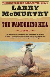 book cover of The Wandering Hill by Larry McMurtry