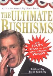 book cover of Ultimate Bushisms by Jacob Weisberg