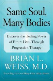 book cover of Same Soul, Many Bodies by Brian Weiss