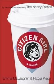 book cover of Citizen girl by Emma McLaughlin|Nicola Kraus