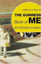 book cover of The Guinness book of me : a memoir of record by Steven Church