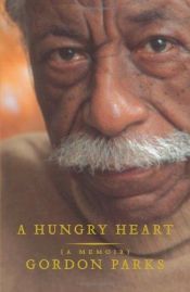 book cover of A hungry heart : a memoir by Gordon Parks