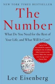 book cover of The Number: What Do You Need for the Rest of Your Life and What Will It Cost? by Lee Eisenberg