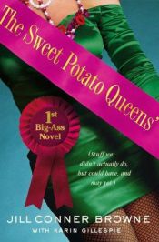 book cover of The Sweet Potato Queens' First Big-Ass Novel by Jill Conner Browne