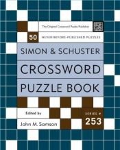 book cover of Simon and Schuster Crossword Puzzle Book #253: The Original Crossword Puzzle Publisher (Simon & Schuster Crossword Puzzl by John M. Samson