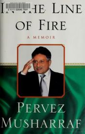 book cover of In the Line of Fire: A Memoir by Pervez Musharraf