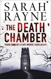 book cover of The Death Chamber by Sarah Rayne