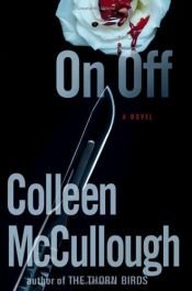book cover of On, Off by Колийн Маккълоу