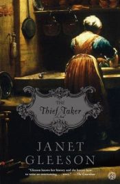 book cover of The thief taker by Janet Gleeson