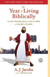 book cover of The Year of Living Biblically by A. J. Jacobs