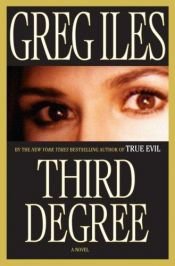 book cover of 3rd Degree by Greg Iles