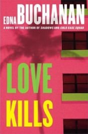 book cover of Love kills : a Brit Montero novel by Edna Buchanan