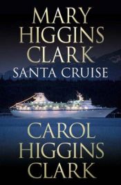 book cover of Santa Cruise (Reilly - 9.5) by Anne Damour|Κάρολ Χίγκινς Κλαρκ|Μαίρη Χίγκινς Κλαρκ