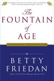 book cover of The Fountain of Age by Betty Friedanová
