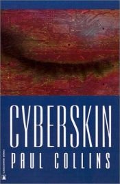 book cover of Cyberskin by Paul Collins