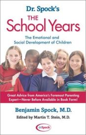 book cover of Dr. Spock's the school years : the emotional and social development of children by Benjamin Spock