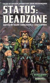 book cover of Status: Deadzone (Necromunda by Marc Gascoigne