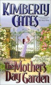 book cover of The Mother's Day Garden by Kimberly Cates