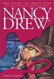 book cover of SECRET SHADY GLEN (NANCY DREW 85): SECRET SHADY GLEN by Carolyn Keene