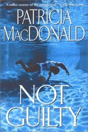 book cover of Not guilty by Patricia MacDonald