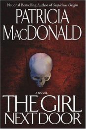 book cover of The Girl Next Door by Patricia MacDonald