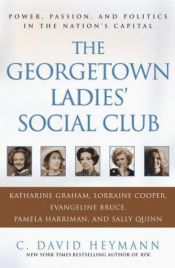 book cover of The Georgetown Ladies' Social Club by C. David Heymann