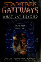 book cover of Gateways #7: What Lay Beyond (Star Trek: All) by Diane Carey