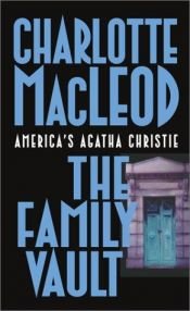 book cover of The family vault by Charlotte MacLeod