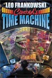 book cover of Conrad's Time Machine by Leo Frankowski