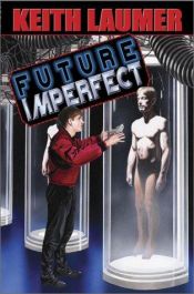 book cover of Future imperfect by Keith Laumer