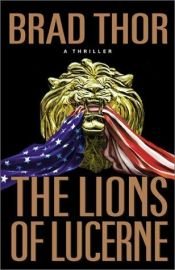 book cover of The Lions of Lucerne by Brad Thor