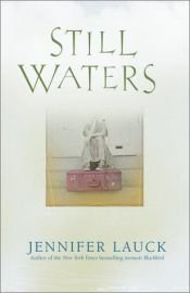 book cover of Still Waters by Jennifer Lauck