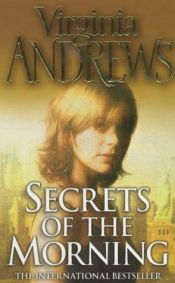 book cover of Secrets of the Morning by Virginia C. Andrews