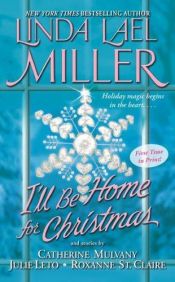 book cover of I'll Be Home for Christmas by Linda Lael Miller