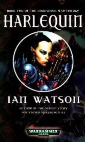 book cover of Harlequin (Inqusition War Trilogy) by Ian Watson