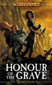 book cover of Honour of the Grave by Robin D. Laws