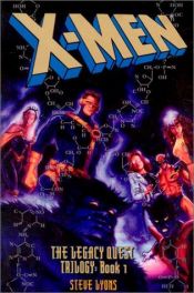 book cover of X-Men: The Legacy Quest: Bk. 1 (X-Men) by Steve Lyons