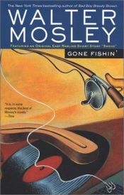 book cover of Gone Fishin': Featuring an Original Easy Rawlins Short Story "Smoke" (Easy Rawlins Mysteries) by Walter Mosely