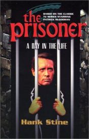 book cover of The Prisoner A Day in the Life by Jean Marie Stine