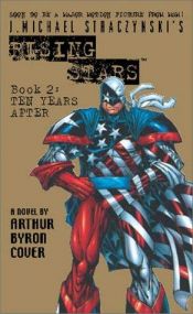 book cover of Ten Years After (J. Michael Straczynski's Rising Stars #2) by Arthur Byron Cover