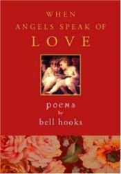 book cover of When Angels Speak of Love by Bell Hooks