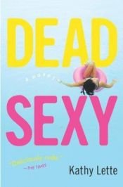 book cover of Dead sexy by Kathy Lette