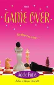 book cover of Game Over by Adele Parks