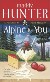 book cover of Alpine for you by Maddy Hunter