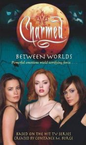 book cover of Between Worlds by Constance M. Burge