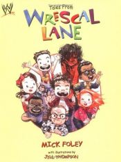 book cover of Tales from Wrescal Lane by Mick Foley