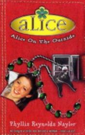 book cover of Alice On The Outside by Phyllis Reynolds Naylor